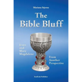 The Bible Bluff: Jesus and Mary Magdalene from Another Perspective - Paperback | Books | Wiccan Center