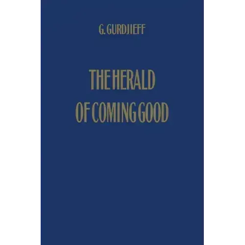 The Herald of Coming Good: First Appeal to Contemporary Humanity - Hardcover