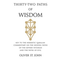 Thirty-two paths of Wisdom: Key to the Hermetic Qabalah: Commentary on the Shining Paths of the Sepher Yetzirah and the Paths of Evil - Paperback | Books | Wiccan Center