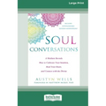Soul Conversations: A Medium Reveals How to Cultivate Your Intuition, Heal Your Heart, and Connect with the Divine (16pt Large Print Edition) - Paperback | Books | Wiccan Center