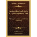 Handwriting Analysis as a Psychodiagnostic Tool: A Study in General and Clinical Graphology - Paperback | Books | Wiccan Center