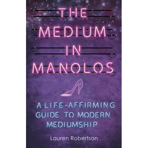 The Medium in Manolos: A Life-Affirming Guide to Modern Mediumship - Paperback | Books | Wiccan Center