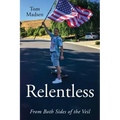 Relentless: From Both Sides of the Veil - Paperback