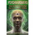 Psychic Powers: How to Find and Develop Your Inner Psychic Abilities - Paperback | Books | Wiccan Center