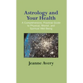 Astrology and Your Health - Hardcover | Books | Wiccan Center