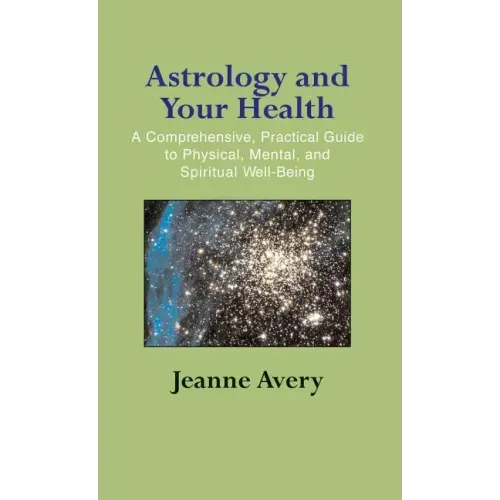 Astrology and Your Health - Hardcover | Books | Wiccan Center