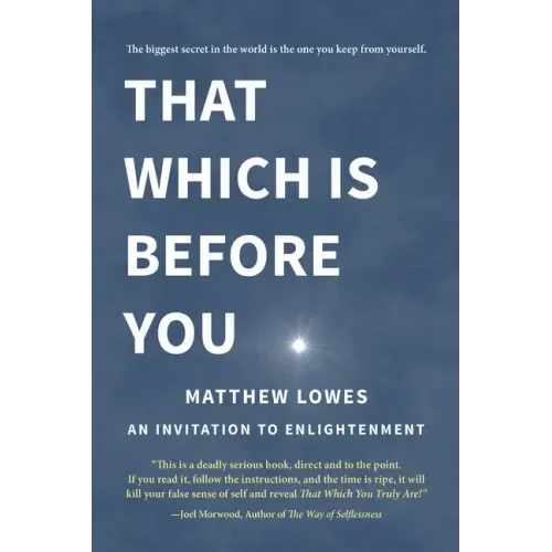 That Which is Before You: An Invitation to Enlightenment - Paperback