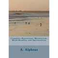 Complete Hypnotism: Mesmerism, Mind-Reading and Spiritualism - Paperback | Books | Wiccan Center