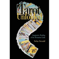 Tarot Unfolded: Imaginative Reading of the Divination Cards - Paperback