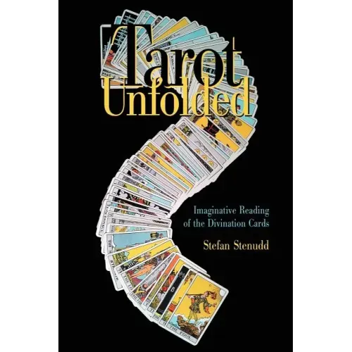 Tarot Unfolded: Imaginative Reading of the Divination Cards - Paperback
