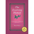 The Evolving Human: A True Story of Awakened Kundalini - Paperback