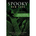 Spooky New York: Tales Of Hauntings, Strange Happenings, And Other Local Lore - Paperback | Books | Wiccan Center