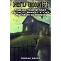 Ghostly Encounters: Chilling True Stories of Ghost Manifestations and Haunted Houses - Paperback | Books | Wiccan Center