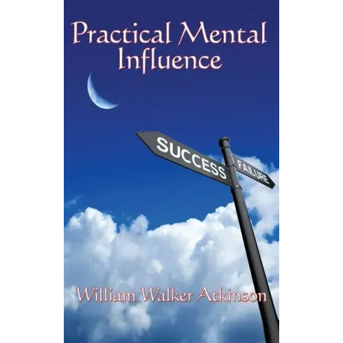 Practical Mental Influence - Hardcover | Books | Wiccan Center