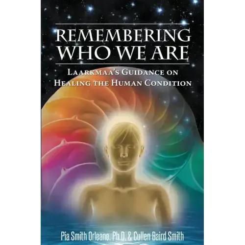 Remembering Who We Are: Laarkmaa's Guidance on Healing the Human Condition - Paperback | Books | Wiccan Center