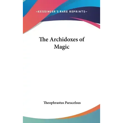 The Archidoxes of Magic - Hardcover | Books | Wiccan Center