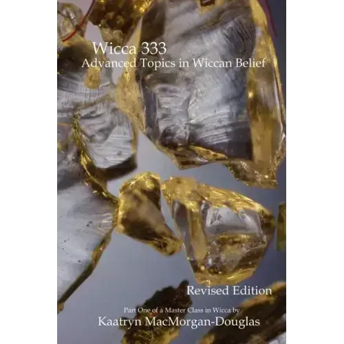 Wicca 333: Advanced Topics in Wiccan Belief - Paperback | Books | Wiccan Center
