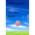 Emmanuel: Clairvoyant Dissertations on the Important Questions Stifling Humankind
