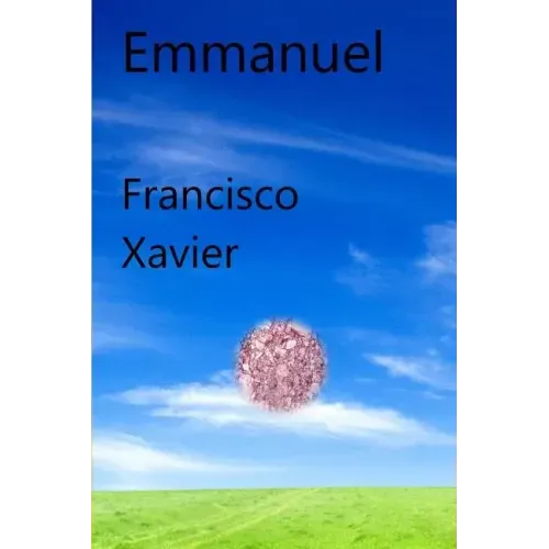 Emmanuel: Clairvoyant Dissertations on the Important Questions Stifling Humankind