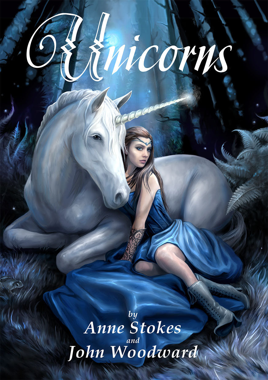 Unicorns Book by Anne Stokes and John Woodward | Books | Wiccan Center