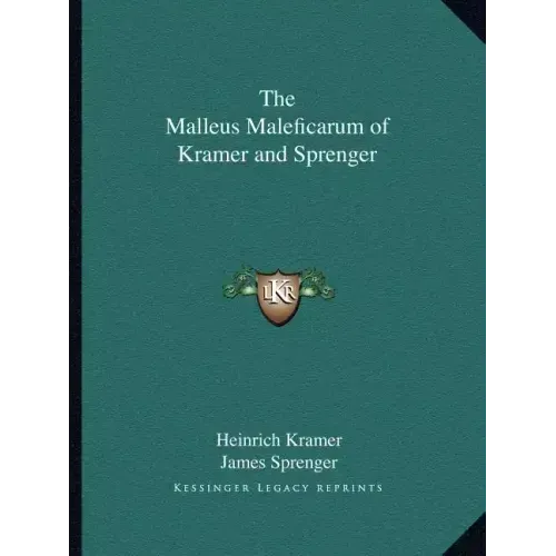 The Malleus Maleficarum of Kramer and Sprenger - Paperback
