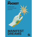 The Pocket Manifest Dreams: Achieve Your Best Life Through Positivity - Hardcover