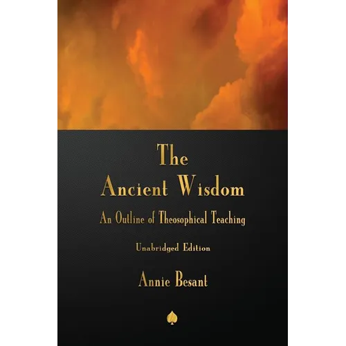 The Ancient Wisdom: An Outline of Theosophical Teaching - Paperback | Books | Wiccan Center