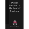 Dakota Frandsen vs. The Lord of Shadows - Paperback | Books | Wiccan Center