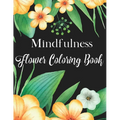 Mindfulness Flower Coloring Book - Paperback | Books | Wiccan Center