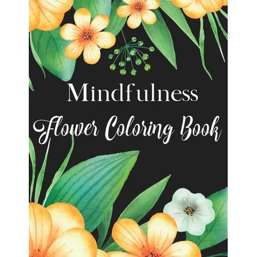 Mindfulness Flower Coloring Book - Paperback | Books | Wiccan Center