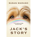 Jack's Story: To the Rainbow Bridge and Back Again - Paperback