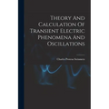 Theory And Calculation Of Transient Electric Phenomena And Oscillations - Paperback | Books | Wiccan Center