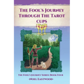 The Fool's Journey Through The Tarot Cups - Paperback | Books | Wiccan Center
