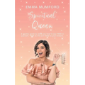 Spiritual Queen: A cosmic guide to show you how to say YASS to yourself, YASS to life and YASS to your dreams - Paperback | Books | Wiccan Center