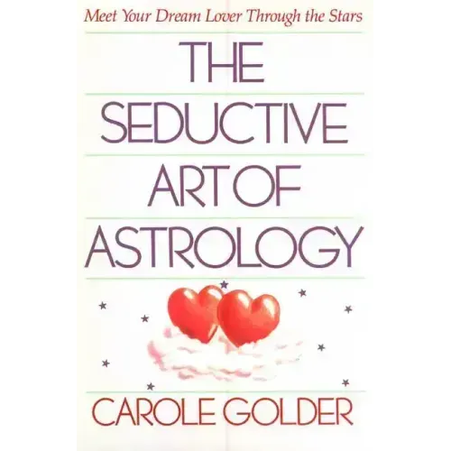 The Seductive Art of Astrology: Meet Your Dream Lover Through the Stars - Paperback | Books | Wiccan Center