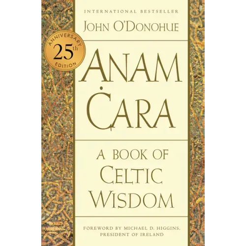 Anam Cara [Twenty-Fifth Anniversary Edition]: A Book of Celtic Wisdom - Paperback | Books | Wiccan Center