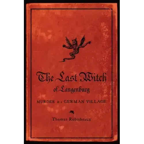 The Last Witch of Langenburg: Murder in a German Village - Paperback | Books | Wiccan Center