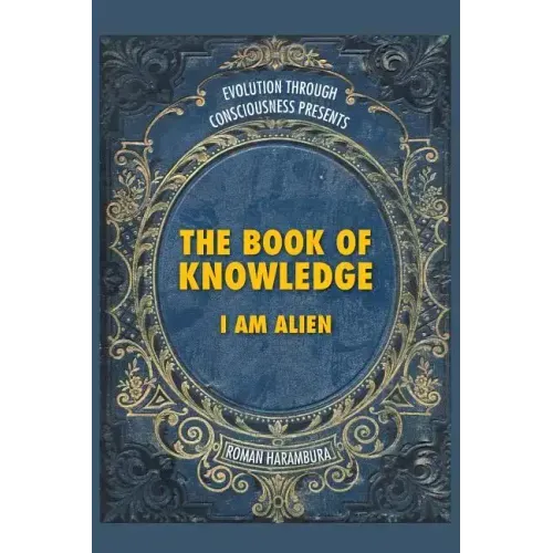 The Book of Knowledge: I Am Alien - Paperback | Books | Wiccan Center