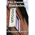 The Haunted Bookshop: A Positronic Book - Hardcover | Books | Wiccan Center