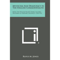 Mysticism and Democracy in the English Commonwealth: Being the William Belden Noble Lectures Delivered in Harvard University, 1930-1931 - Paperback | Books | Wiccan Center