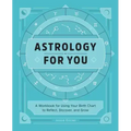 Astrology for You: A Workbook for Using Your Birth Chart to Reflect, Discover, and Grow - Paperback | Books | Wiccan Center