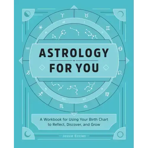 Astrology for You: A Workbook for Using Your Birth Chart to Reflect, Discover, and Grow - Paperback | Books | Wiccan Center