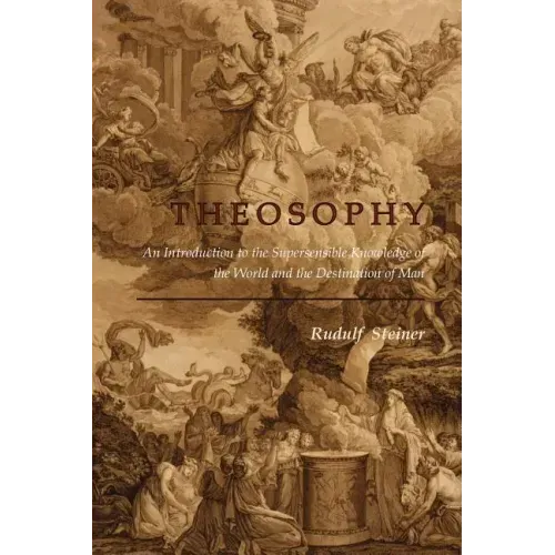 Theosophy: An Introduction to the Supersensible Knowledge of the World and the Destination of Man - Paperback | Books | Wiccan Center