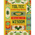 Toltec Words Of Wisdom Coloring Book - Paperback | Books | Wiccan Center