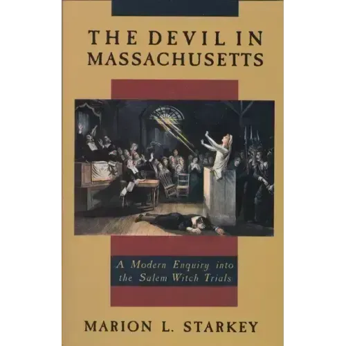 The Devil in Massachusetts: A Modern Enquiry Into the Salem Witch Trials - Paperback | Books | Wiccan Center