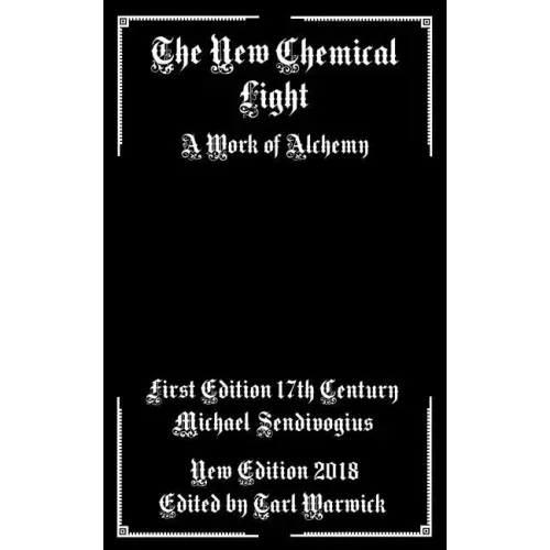 The New Chemical Light: A Text of Alchemy - Paperback | Books | Wiccan Center