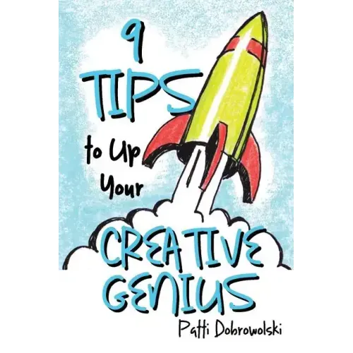9 Tips to Up Your Creative Genius - Paperback