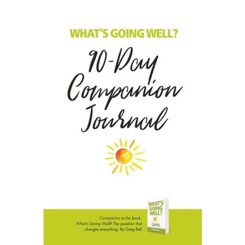 What's Going Well? Journal: 90-Day Companion Journal - Paperback | Books | Wiccan Center