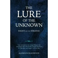 The Lure of the Unknown: Essays on the Strange - Paperback