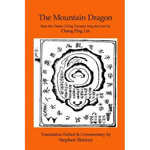 The Mountain Dragon: a Classic Ch'ing Dynasty feng shui text - Paperback | Books | Wiccan Center
